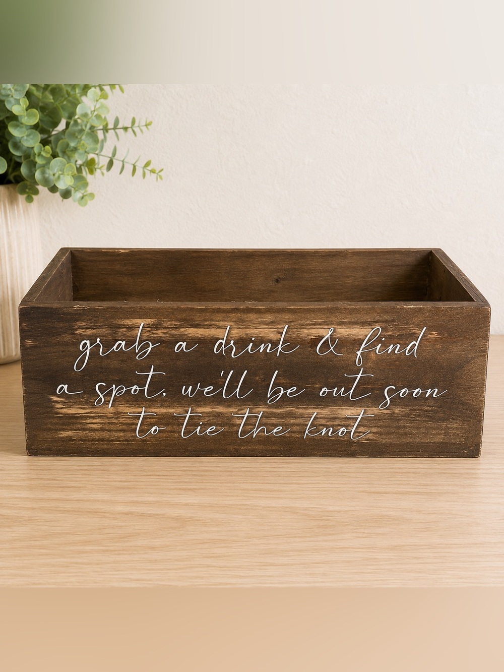“Grab a Drink and find a spot” Wedding Wooden Box